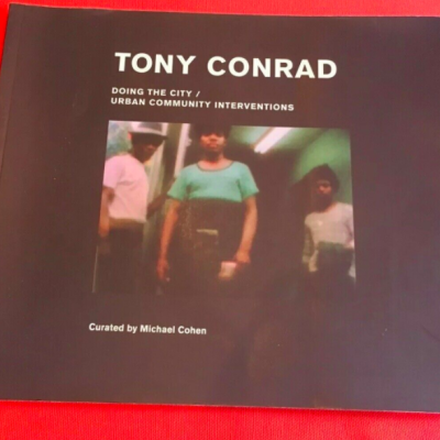 Tony Conrad (signed) - Doing the City