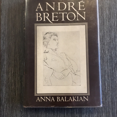 Andre Breton, Magus of Surrealism - Anna Elizabeth Balakian