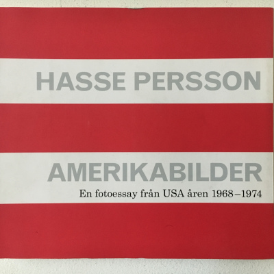 Amerikabilder (a Photo Essay 1968-1974) - Hasse Person